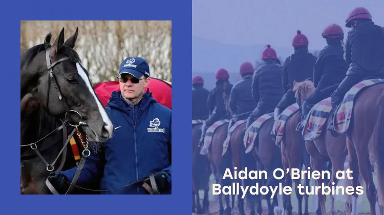 Aidan O’Brien at Ballydoyle turbines